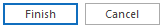 3. Finish / Cancel