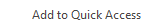 2. Add to Quick Access