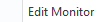 1. Edit Monitor